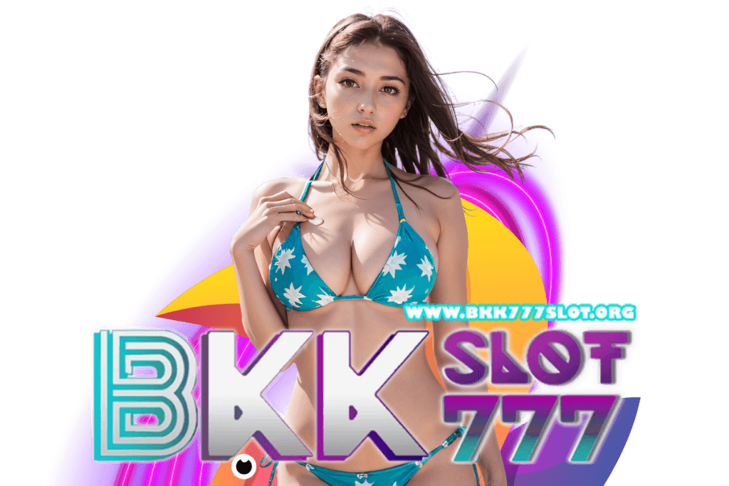 bkk 777 slot แจกเครดิตฟรี